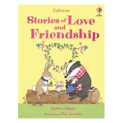 Stories of Love and Friendship - Oldham, Matthew