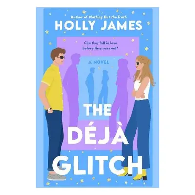 Deja Glitch - James, Holly