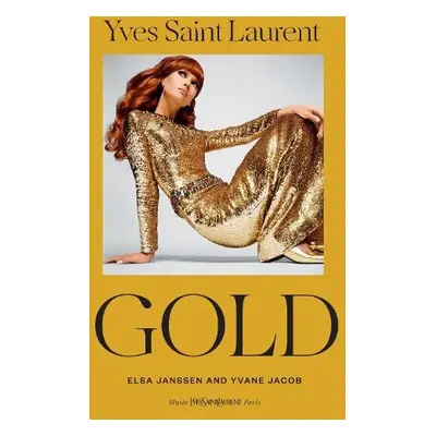 Yves Saint Laurent: Gold - Jacob, Yvane a Janssen, Elsa