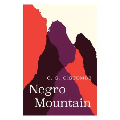 Negro Mountain - Giscombe, C. S.