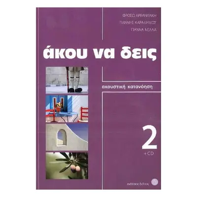 Listen Here Book 2 - Akou na Deis: Listening Comprehension in Greek - Panteloglou, Lelia a Arvan