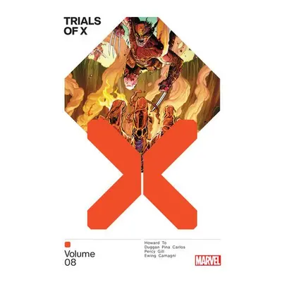 Trials of X Vol. 8 - Howard, Tini a Duggan, Gerry a Percy, Benjamin