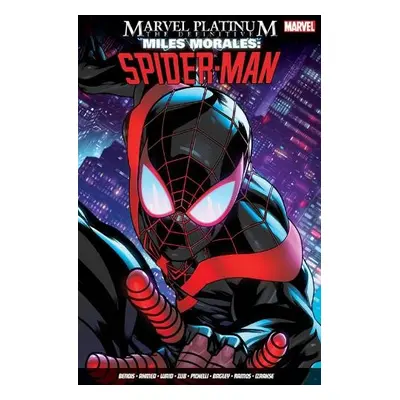 Marvel Platinum: The Definitive Miles Morales: Spider-Man - Bendis, Brian Michael a Ahmed, Salad