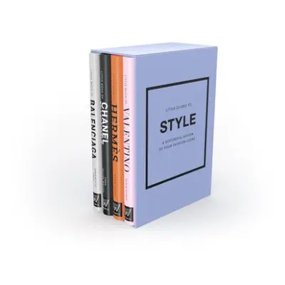 Little Guides to Style III - Baxter-Wright, Emma a Dirix, Emmanuelle a Homer, Karen