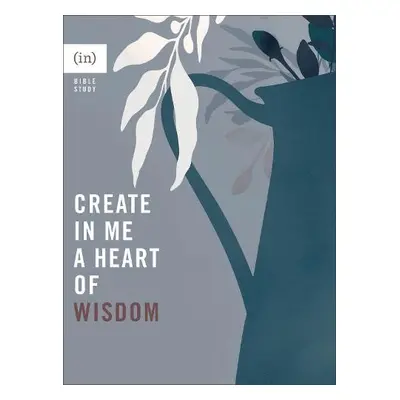 Create in Me a Heart of Wisdom - Cho, Grace