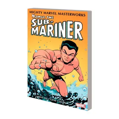 Mighty Marvel Masterworks: Namor, The Sub-Mariner Vol. 1 - Lee, Stan