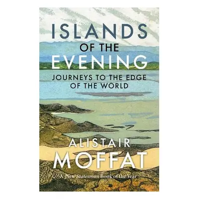 Islands of the Evening - Moffat, Alistair