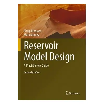 Reservoir Model Design - Ringrose, Philip a Bentley, Mark