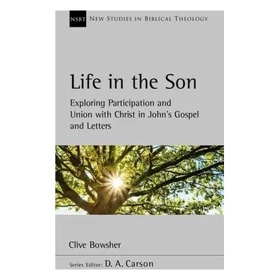 Life in the Son - Bowsher, Dr Clive