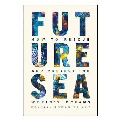 Future Sea - Wright, Deborah Rowan