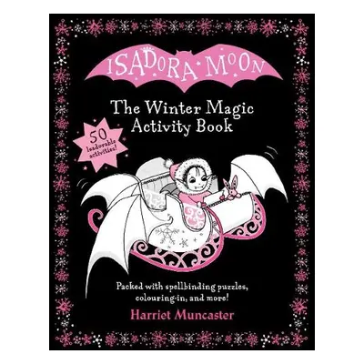 Isadora Moon: The Winter Magic Activity Book - Muncaster, Harriet