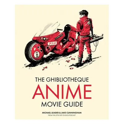 Ghibliotheque Anime Movie Guide - Cunningham, Jake a Leader, Michael