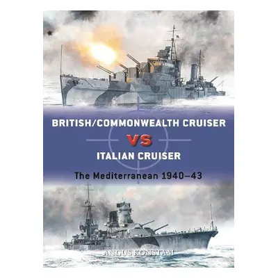 British/Commonwealth Cruiser vs Italian Cruiser - Konstam, Angus