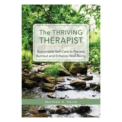 Thriving Therapist - Hersh, Matthew A.