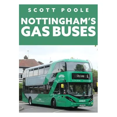 Nottingham's Gas Buses - Poole, Scott