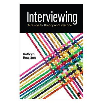 Interviewing - Roulston, Kathy (University of Georgia, USA)