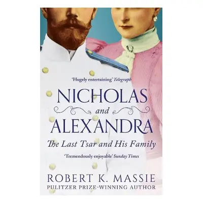 Nicholas and Alexandra - Massie, Robert K.