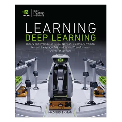 Learning Deep Learning - Ekman, Magnus