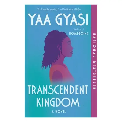 Transcendent Kingdom - Gyasi, Yaa