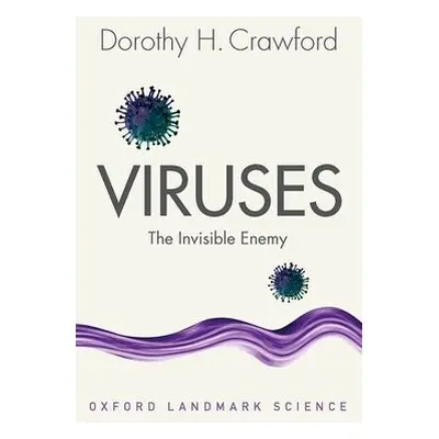 Viruses - Crawford, Dorothy H. (Emeritus Professor of Medical Microbiology, University of Edinbu