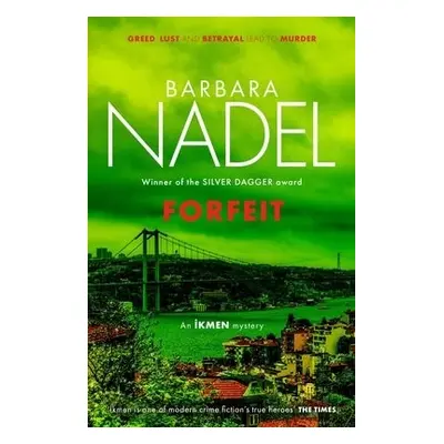 Forfeit (Ikmen Mystery 23) - Nadel, Barbara