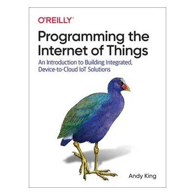 Programming the Internet of Things - King, Andrew