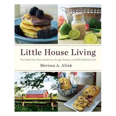 Little House Living - Alink, Merissa A.