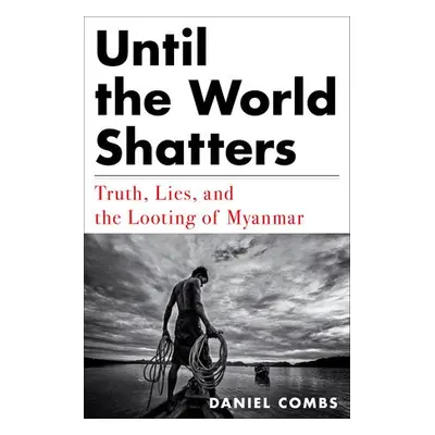 Until the World Shatters - Combs, Daniel