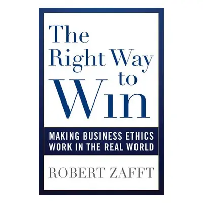 Right Way to Win - Zafft, Robert