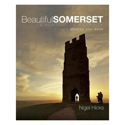 Beautiful Somerset - Hicks, Nigel