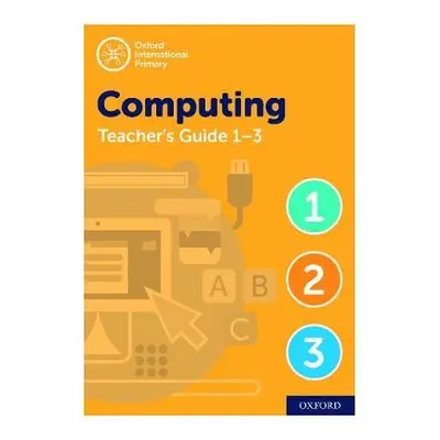 Oxford International Computing: Oxford International Computing Teacher Guide / CPT Bundle Levels