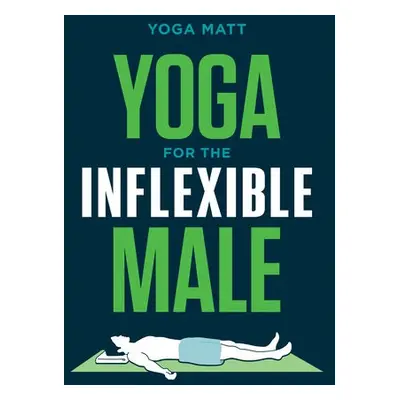 Yoga for the Inflexible Male - Matt, Yoga