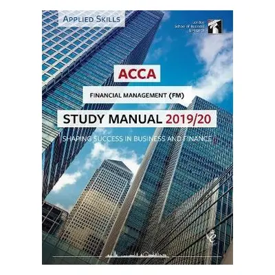 ACCA Financial Management Study Manual 2019-20