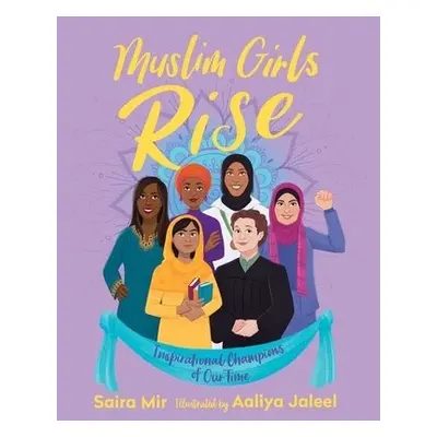 Muslim Girls Rise - Mir, Saira