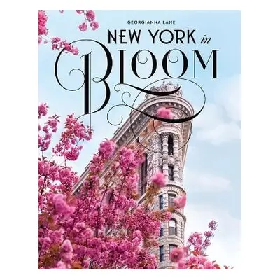 New York in Bloom - Lane, Georgianna