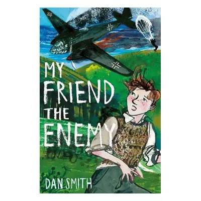 My Friend the Enemy - Smith, Dan