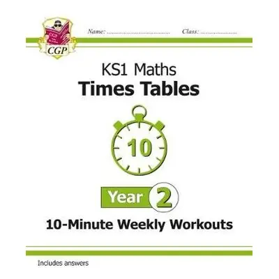 KS1 Year 2 Maths Times Tables 10-Minute Weekly Workouts - CGP Books