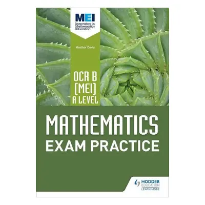 OCR B [MEI] A Level Mathematics Exam Practice - Dangerfield, Jan a Jewell, Rose a Pope, Sue a Ge