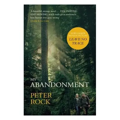 My Abandonment - Rock, Peter, MD, FCCP, MBA