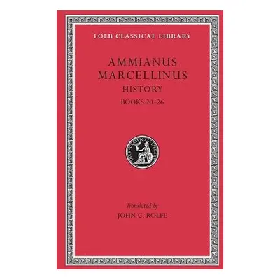 History, Volume II - Ammianus Marcellinus