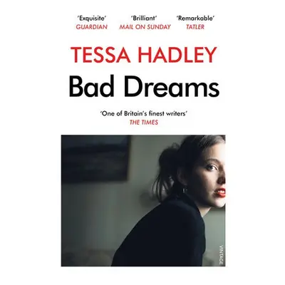 Bad Dreams and Other Stories - Hadley, Tessa