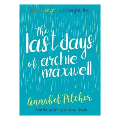 Last Days of Archie Maxwell - Pitcher, Annabel