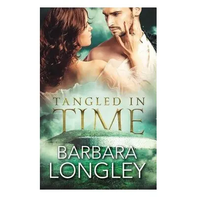 Tangled in Time - Longley, Barbara