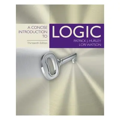 Concise Introduction to Logic - Hurley, Patrick (University of San Diego) a Watson, Lori (Univer