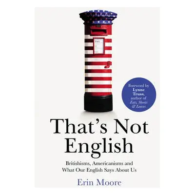 That's Not English - Moore, Erin