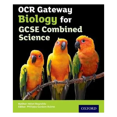 OCR Gateway GCSE Biology for Combined Science Student Book - Locke, Jo