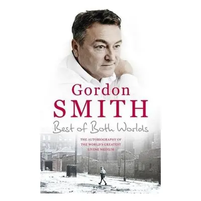 Best of Both Worlds - Smith, Gordon