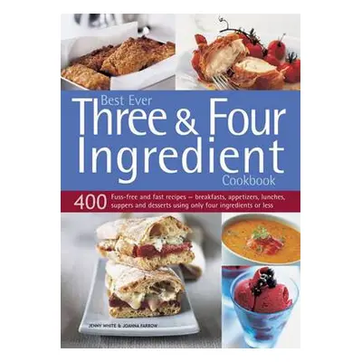 Best Ever Three a Four Ingredient Cookbook - White Jenny