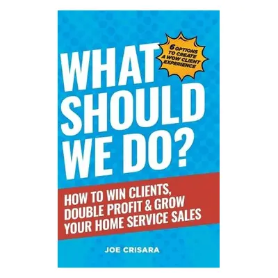 What Should We Do? - Crisara, Joe