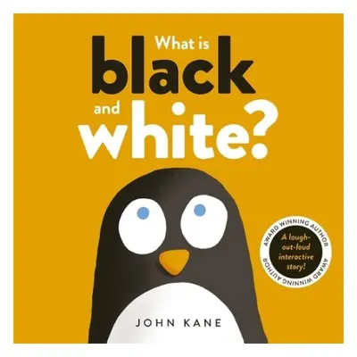 What is Black and White? - Kane, John